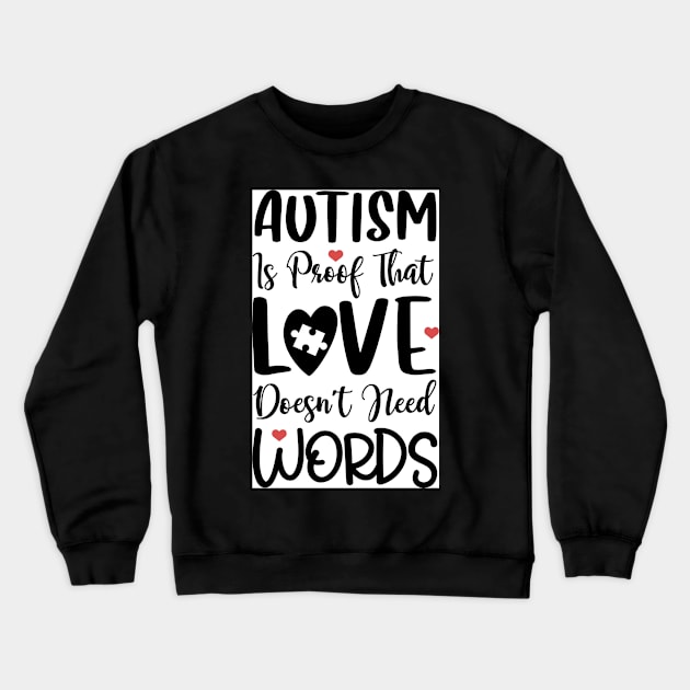 Autism is Proof Crewneck Sweatshirt by Wanderer Bat